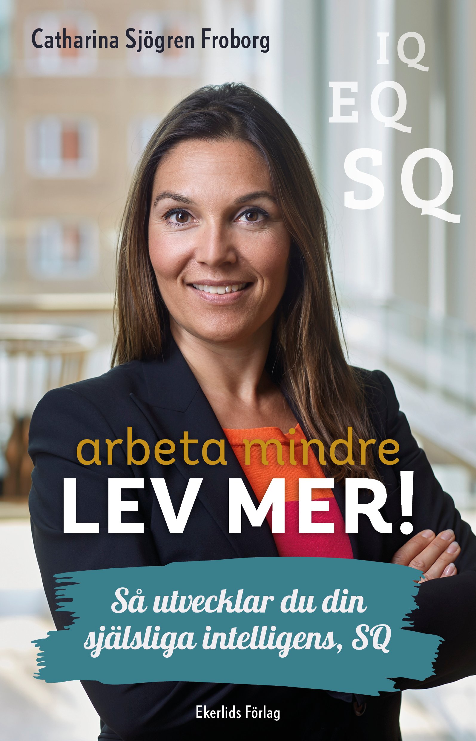 Arbeta mindre - Lev mer!